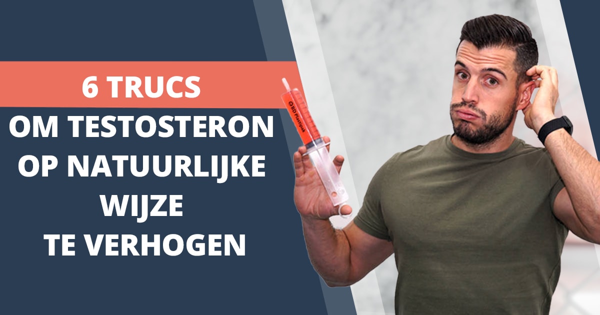 Hoe kan je je testosteronspiegel op een natuurlijke wijze verhogen