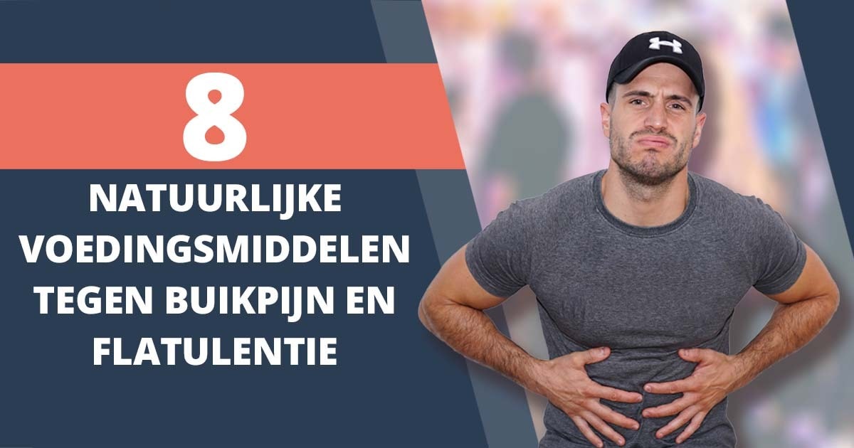 8 natuurlijke voedingsmiddelen die buikpijn en een opgeblazen gevoel verdrijven